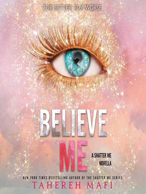 Title details for Believe Me by Tahereh Mafi - Available